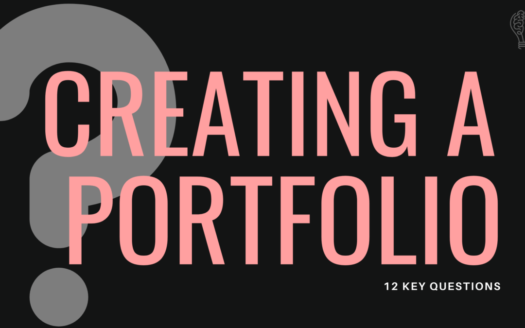 Creating a Portfolio? Ask Yourself These 12 Important Questions First